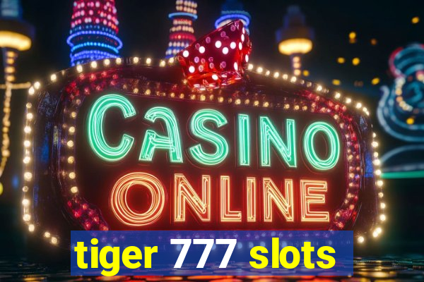 tiger 777 slots